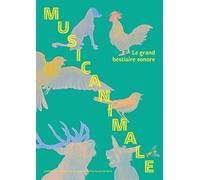 Musicanimale: Le grand bestiaire sonore