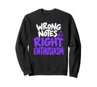 Musicien Humour Mauvaises Notes Right Enthusiasm Design Sweatshirt