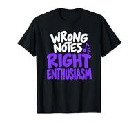 Musicien Humour Mauvaises Notes Right Enthusiasm Design T-Shirt