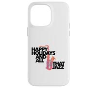 Musicien Saxophone Happy Holidays and All That Jazz Coque pour iPhone 14 Pro Max