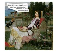 Musicienne Du Silence - Sainte Cécile Dans La Littérature Et Les Arts Au Xixe Siècle