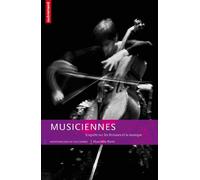 Musiciennes: Enquête sur les femmes et la musique