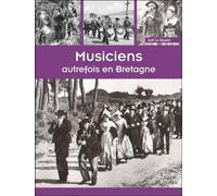 Musiciens autrefois en Bretagne - Joël Le Nouën - Coop Breizh - relié - Etude