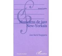Musiciens de jazz New-Yorkais Roland Guillon (Auteur)