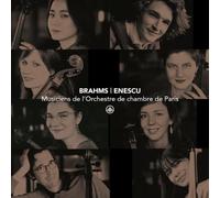Musiciens de l Orchestre de Chambre de Paris - Brahms - Enescu