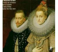 - - Musiciens du Nord Au Temps des Archiducs Albert Et Isabelle [Import]