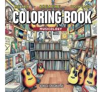 MUSICOLOGY - A HARMONIC coloring journey through MUSIC SCENES. Relax, Breathe, Unwind, Relive Anxiety!: A serene 50 PAGE journey through EXQUISITE ... Bands, Orchestras and more! 1..2..3..4..