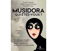Musidora, qui êtes-vous?: Un éclairage complet et novateur sur une actrice, réalisatrice, productrice et artiste totale