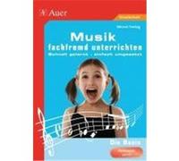 Musik fachfremd unterrichten - die Basis Freitag, Werner (Auteur)
