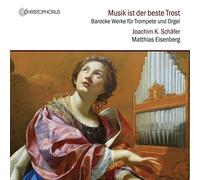 Musik Ist Der Beste Trost - Works For Trumpet And Orgue By Bach, Albinoni Et Al