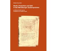 Musik, Proportion und Zahl in den Merseburger Zaubersprüchen: Ein Blick auf fol.84r aus der Perspektive der visuellen Poesie