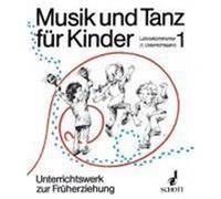 Musik und Tanz für Kinder 1. 1. und 2. Halbjahr