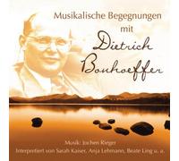 Musikalische Begegnungen mit Dietrich Bonhoeffer [Import]