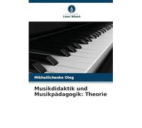 Musikdidaktik und Musikpädagogik: Theorie