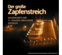 Musikkoprs Der 11. Panzer-Grenadier Division - Der große Zapfenstreich