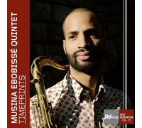 MUSINA EBOBISSÉ QUINTET - TIMEPRINTS-JAZZ THING NEXT GENERATION VOL.79 CD NEUF