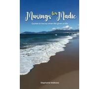 Musings for Madie: Quotes to Live by When Life Gives Us Life