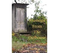 Musings From an Outhouse: An Eighth Collection of Poetry
