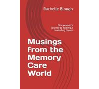 Musings from the Memory Care World: One woman's journey to finding a rewarding career