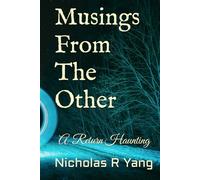 Musings From The Other: A Return Haunting