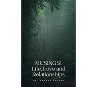 MUSINGS! Life, Love and Relationships