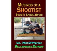 Musings of a Shootist, Book II: Special Rifles