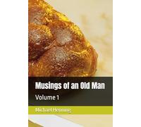 Musings of an Old Man: Volume 1