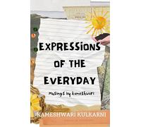 Musings Of Kameshwari Expressions Of The Everyday.