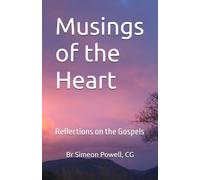 Musings of the Heart: Reflections on the Gospels