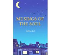 Musings of the soul-from the heart
