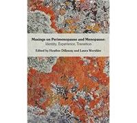 Musings on Perimenopause and Menopause Musings on Perimenopause and Menopause (Auteur)