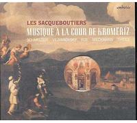 Musique À La Cour De Kromeriz : Oeuvres De Vejvanovsky, Schmelzer, Fux, Theile, Weckmann Et Biber