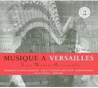 Musique À Versailles : Œuvres de Marais, Rameau, Couperin et Delalande. Trio Marie-Antoinette.