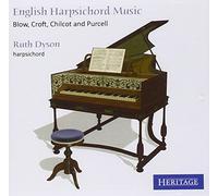 Musique anglaise pour clavecin. Blow, Croft, Chilcot, Purcell. Ruth Dyson.