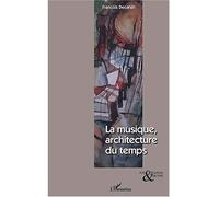Musique, architecture du temps - François Decarsin - L'harmattan - broché - Etude