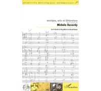 Musique, arts et littérature dans l'oeuvre de Michèle Reverdy - Bernard Banoun - L'harmattan - broché - Etude