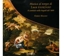 Musique au temps de Luca Giordano - Le Clavecin à Naples au 17e siècle