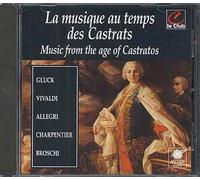 Musique Au Temps Des Castrats : Gluck, Vivaldi, Allegri,