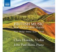 Clare Howick – Musique britannique pour violon et piano – CD – NAXOS