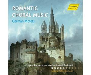 Musique Chorale Romantique/Motets Allemands