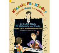 Klassik für Kinder. Violoncello und Klavier Rainer Mohrs Rainer Mohrs (Auteur)