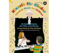 Musique classique pour les enfants: 26 pièces faciles. flute and piano.