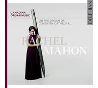 Rachel Mahon – Musique d'orgue canadienne – CD