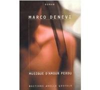 Musique d'amour perdu Marco Denevi (Auteur), Jean-Marie Saint-Lu (Traduction)