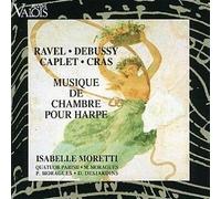Musique De Chambre Pour Harpe De Ravel, Debussy, Caplet & Gras Moretti, Harpe