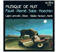 Lencsés – Musique de nuit : Koechlin, Fauré, Pierné, Satie – NAXOS