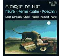 Musique de Nuit. Koechlin, Fauré, Pierné, Satie : Œuvres pour Hautbois et Harpe. Lencsés