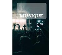 Musique: Doté De Portée Musicale Sur Chaque Page, Ce Carnet De Musique Vous Aideras À Noter Toutes Les Mélodies Qui Vous Passent Par La Tête, Toutes Vos Musiques Préférées Ou Simplement Des Idées Etc.