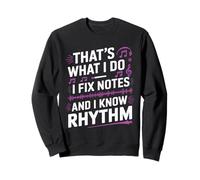 Musique drôle, c'est ce que je fais, je fixe des notes et je connais le rythme Sweatshirt