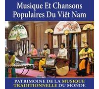 Musique et chansons populaires du Viêt Nam - Patrimoine de la musique traditionnelle du monde